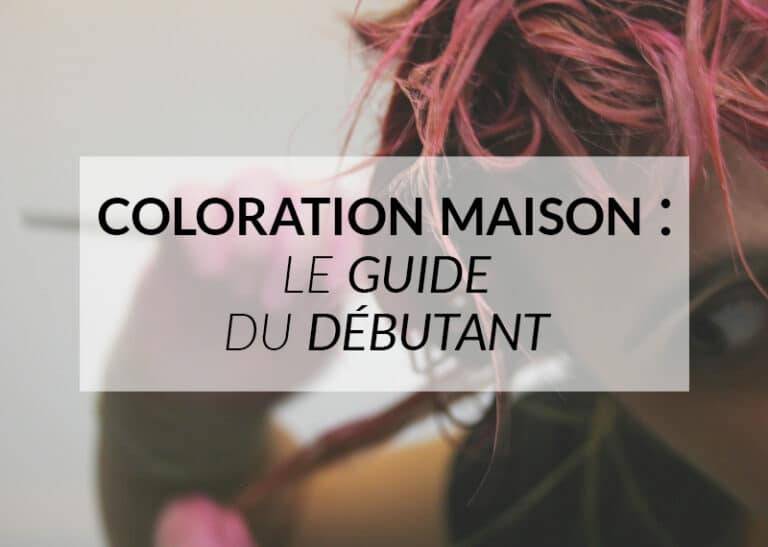 Coloration maison : le guide du débutant | Color-Mania