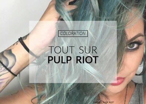 Les Colorations Pulp Riot | Color-Mania